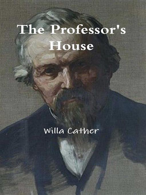Title details for The Professor's House by Willa Cather - Available